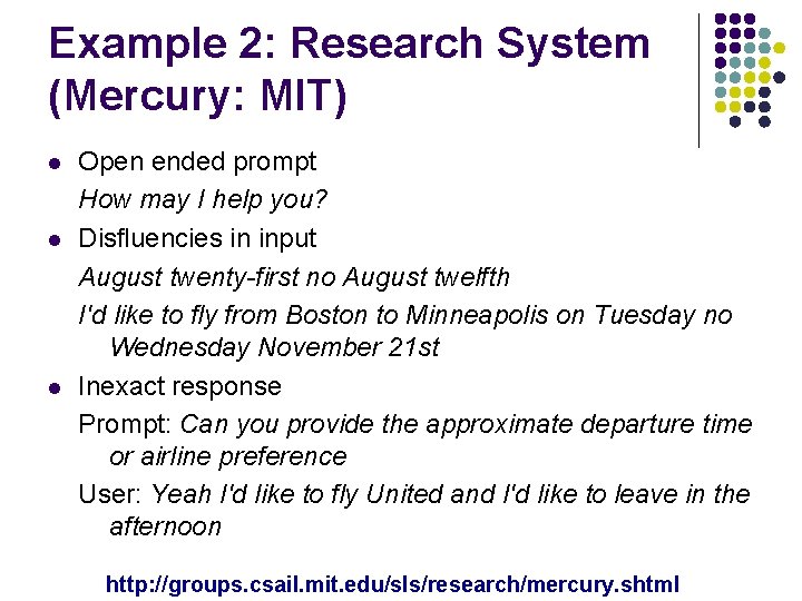 Example 2: Research System (Mercury: MIT) l l l Open ended prompt How may Example 2: Research System (Mercury: MIT) l l l Open ended prompt How may