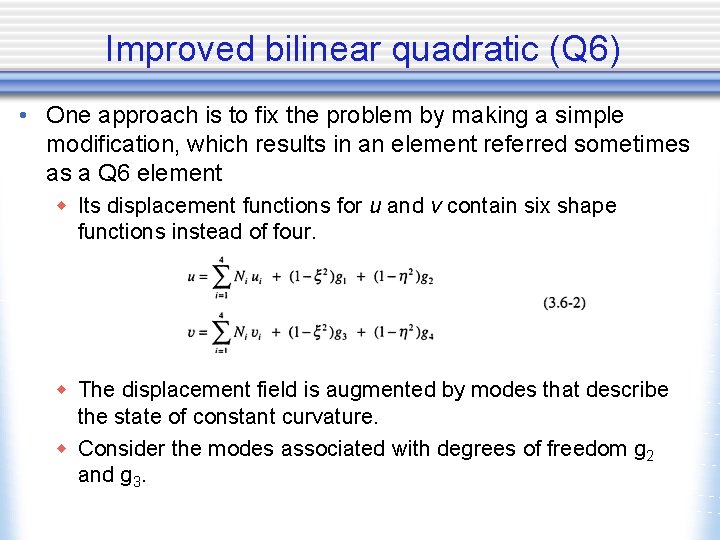 Improved bilinear quadratic (Q 6) • One approach is to fix the problem by