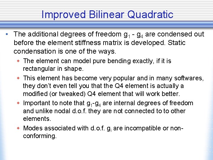 Improved Bilinear Quadratic • The additional degrees of freedom g 1 - g 4