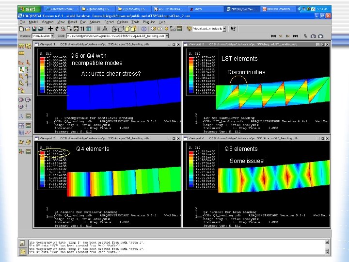 Q 6 or Q 4 with incompatible modes Accurate shear stress? Q 4 elements