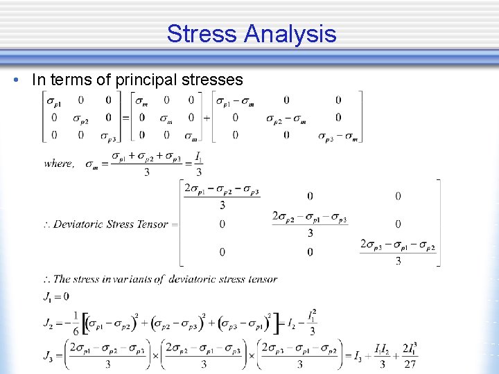 Stress Analysis • In terms of principal stresses 