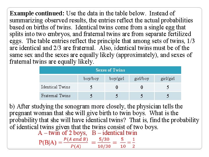 Example continued: Use the data in the table below. Instead of summarizing observed results,