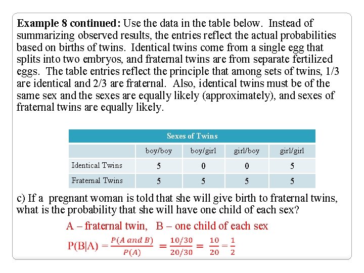 Example 8 continued: Use the data in the table below. Instead of summarizing observed