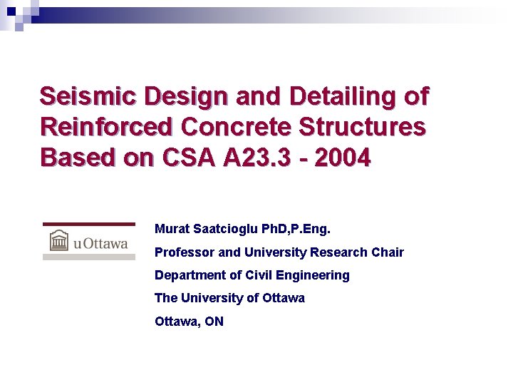 Seismic Design and Detailing of Reinforced Concrete Structures Based on CSA A 23. 3