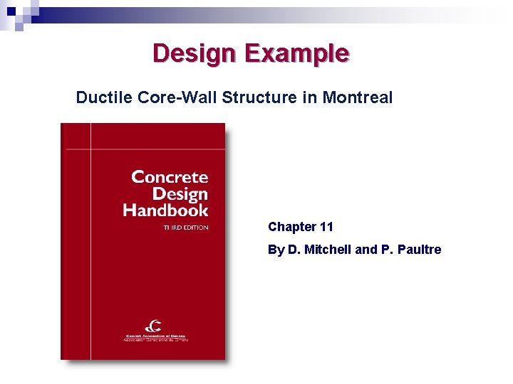 Design Example Ductile Core-Wall Structure in Montreal Chapter 11 By D. Mitchell and P.