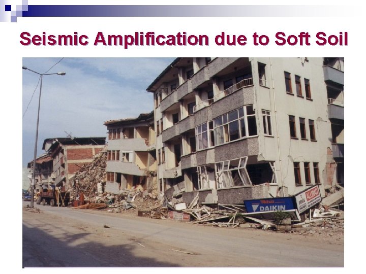 Seismic Amplification due to Soft Soil 