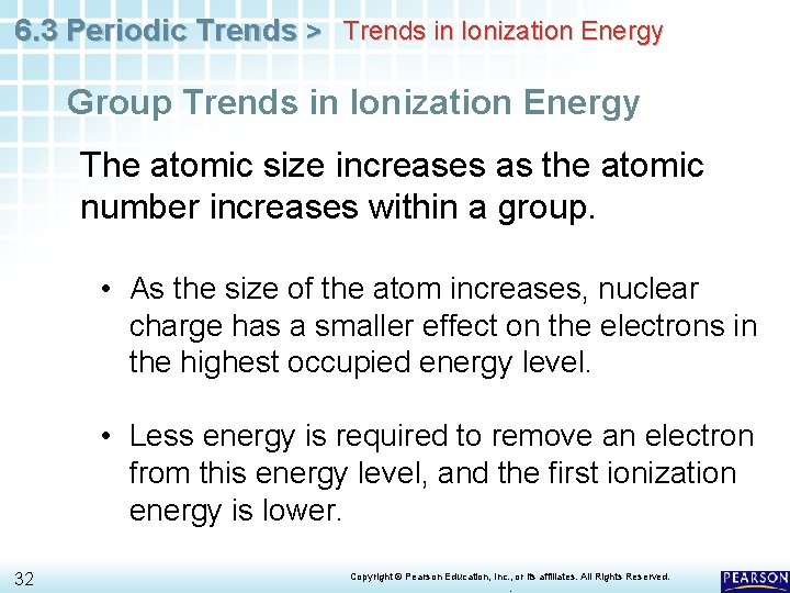 6. 3 Periodic Trends > Trends in Ionization Energy Group Trends in Ionization Energy