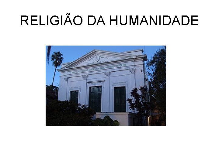 RELIGIÃO DA HUMANIDADE 