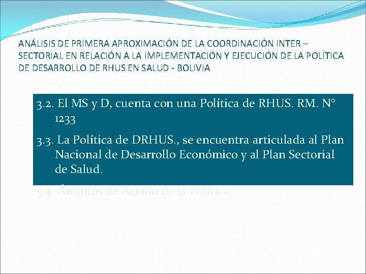 ANÁLISIS DE PRIMERA APROXIMACIÓN DE LA COORDINACIÓN INTER – SECTORIAL EN RELACIÓN A LA