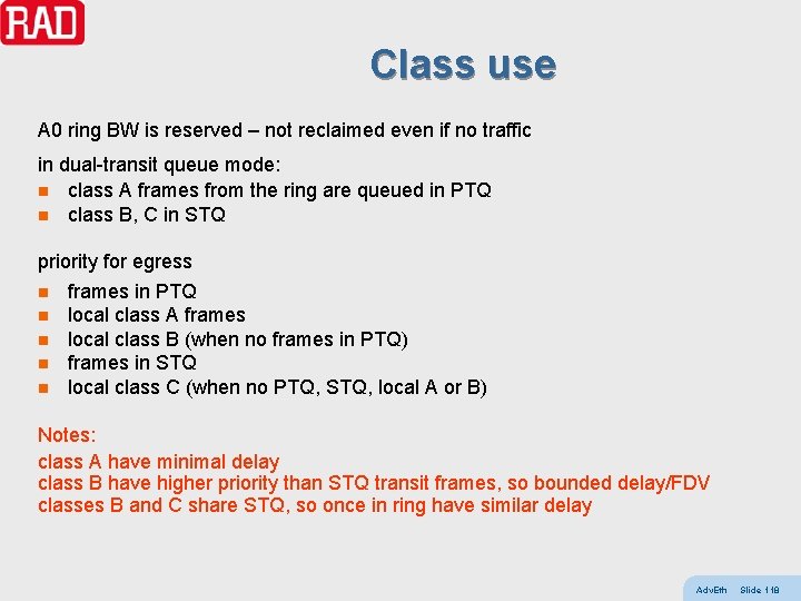 Class use A 0 ring BW is reserved – not reclaimed even if no