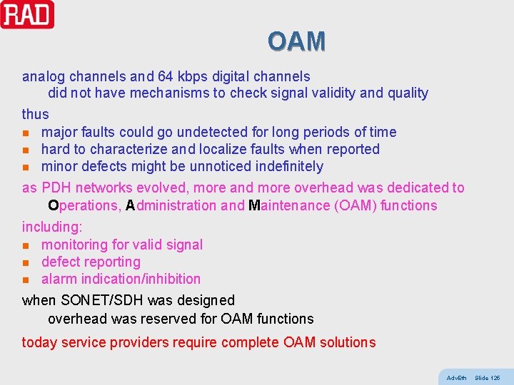 OAM analog channels and 64 kbps digital channels did not have mechanisms to check