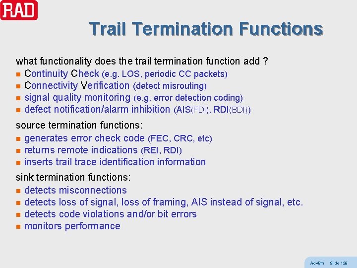 Trail Termination Functions what functionality does the trail termination function add ? n Continuity