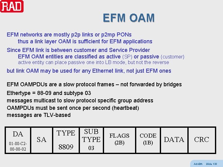EFM OAM EFM networks are mostly p 2 p links or p 2 mp