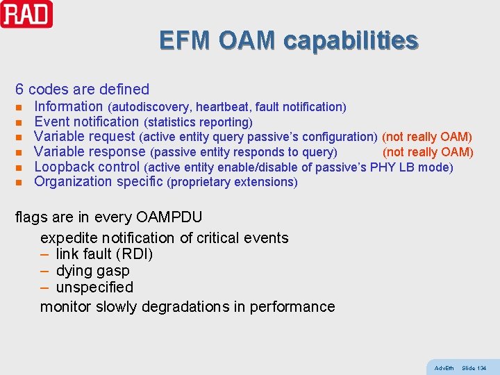 EFM OAM capabilities 6 codes are defined n n n Information (autodiscovery, heartbeat, fault