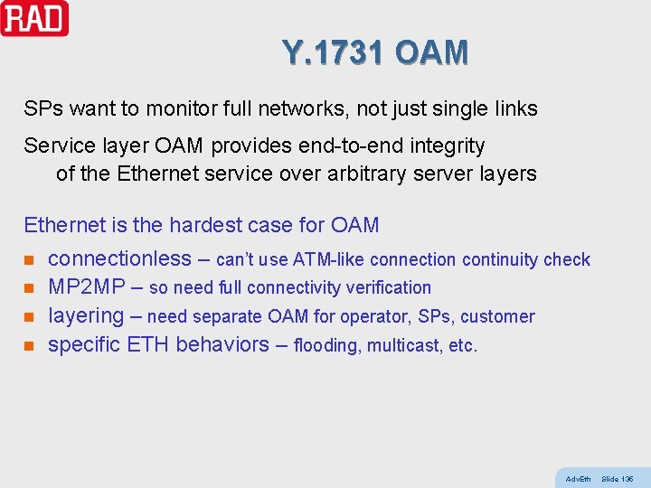 Y. 1731 OAM SPs want to monitor full networks, not just single links Service