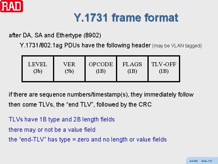 Y. 1731 frame format after DA, SA and Ethertype (8902) Y. 1731/802. 1 ag