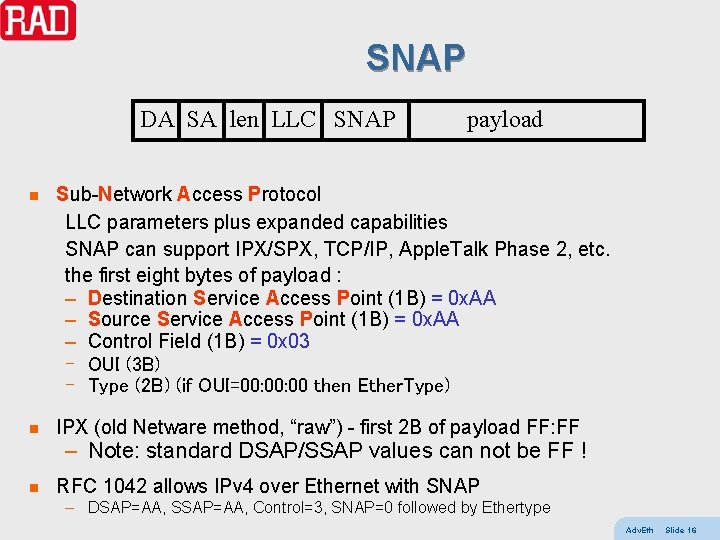 SNAP DA SA len LLC SNAP payload n Sub-Network Access Protocol LLC parameters plus