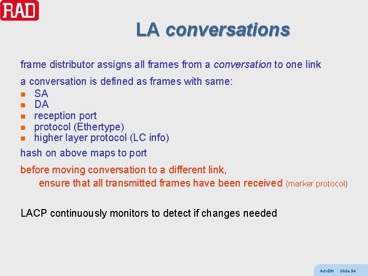 LA conversations frame distributor assigns all frames from a conversation to one link a