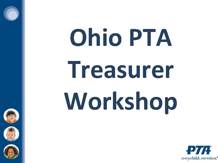 Ohio PTA Treasurer Workshop 