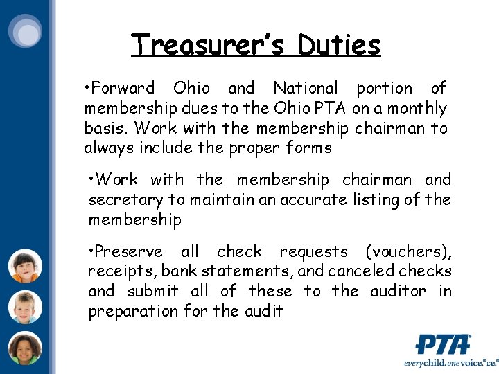 Treasurer’s Duties • Forward Ohio and National portion of membership dues to the Ohio