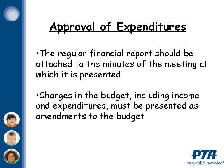 Approval of Expenditures • The regular financial report should be attached to the minutes