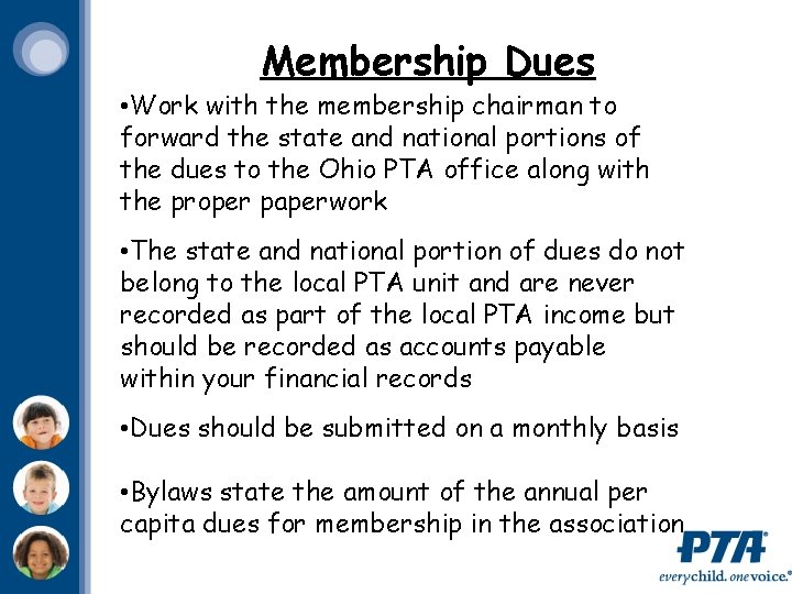 Membership Dues • Work with the membership chairman to forward the state and national