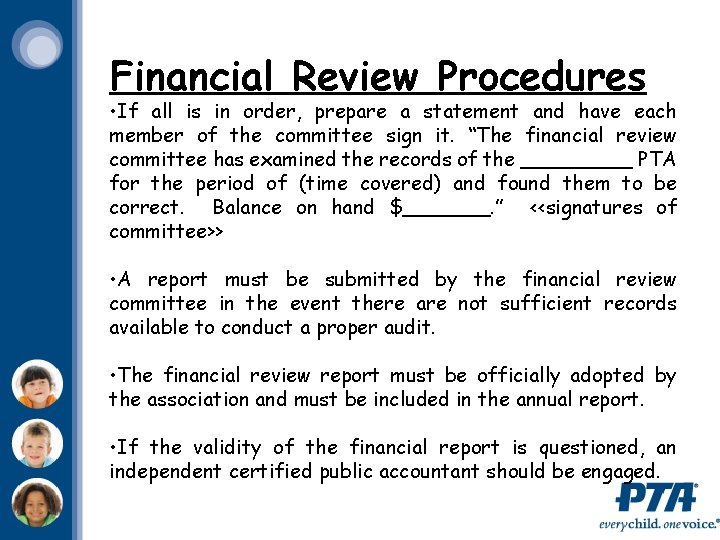 Financial Review Procedures • If all is in order, prepare a statement and have