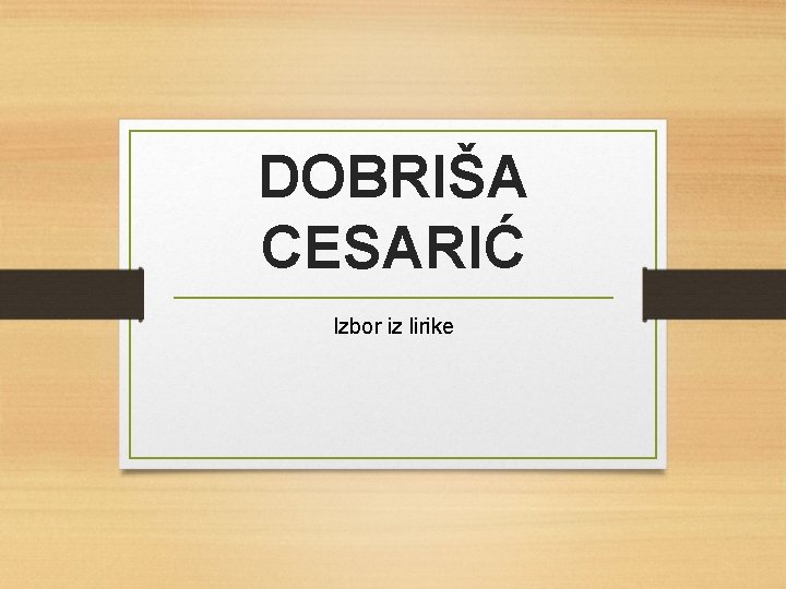 DOBRIŠA CESARIĆ Izbor iz lirike 