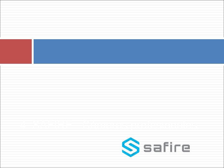 4. SAFIRE –Cámaras profesionales 