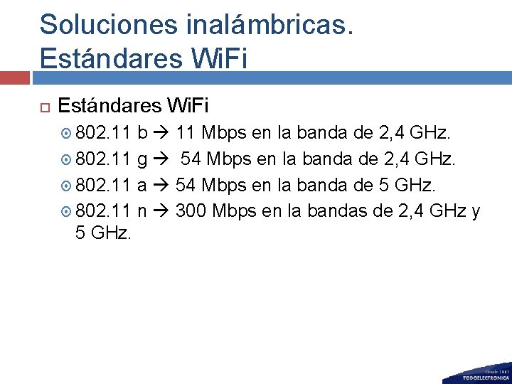 Soluciones inalámbricas. Estándares Wi. Fi 802. 11 b 11 Mbps en la banda de