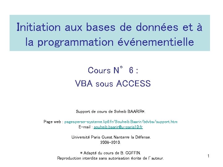 Initiation aux bases de données et à la programmation événementielle Cours N° 6 :