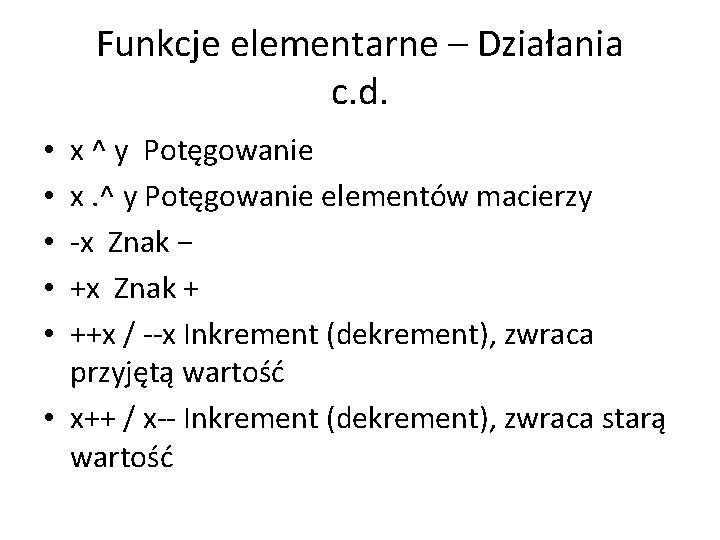 Funkcje elementarne – Działania c. d. x ^ y Potęgowanie x. ^ y Potęgowanie