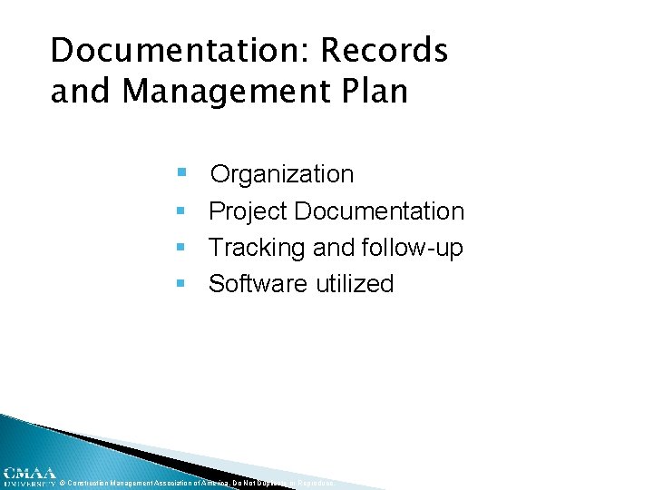 Documentation: Records and Management Plan § Organization § Project Documentation § Tracking and follow-up