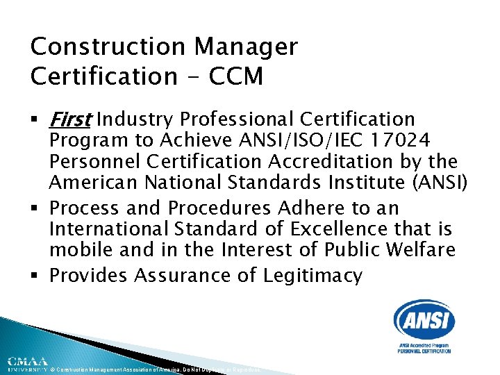 Construction Manager Certification - CCM § First Industry Professional Certification Program to Achieve ANSI/ISO/IEC