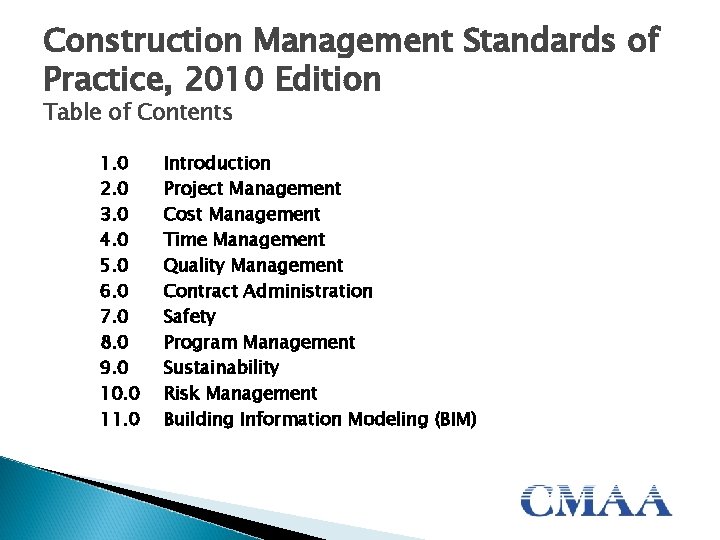 Construction Management Standards of Practice, 2010 Edition Table of Contents 1. 0 2. 0