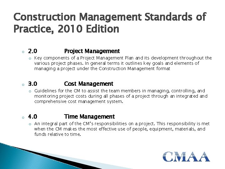 Construction Management Standards of Practice, 2010 Edition o 2. 0 Project Management 3. 0