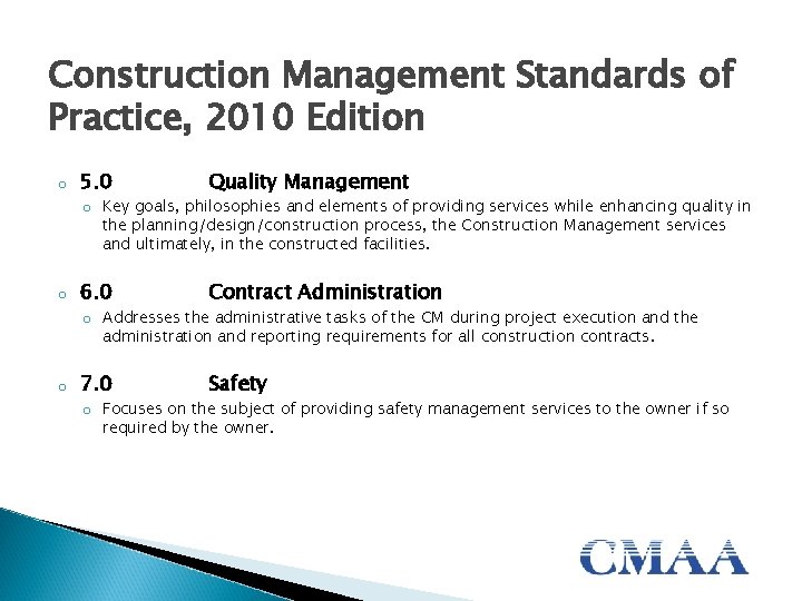 Construction Management Standards of Practice, 2010 Edition o 5. 0 Quality Management 6. 0