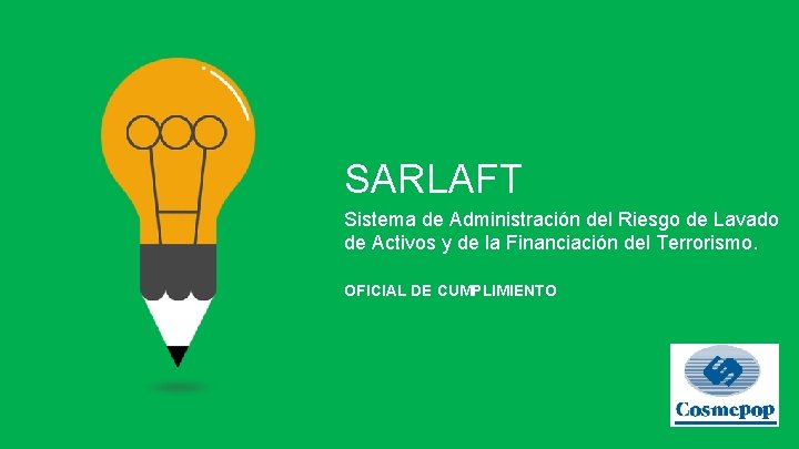 SARLAFT Sistema de Administración del Riesgo de Lavado de Activos y de la Financiación