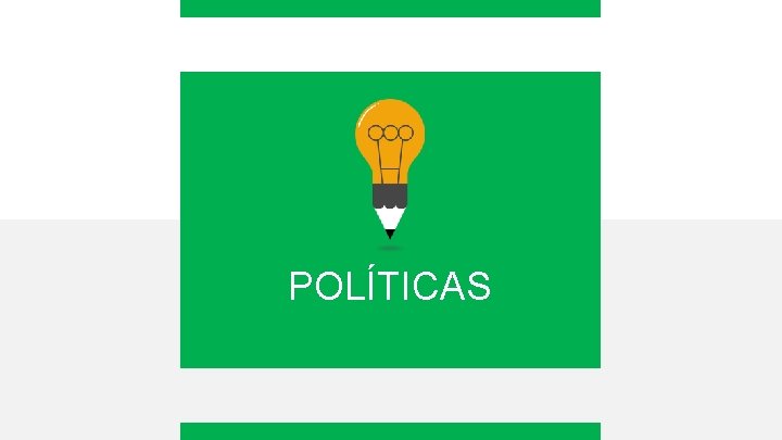 POLÍTICAS 