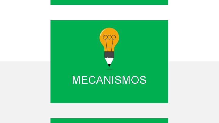 MECANISMOS 