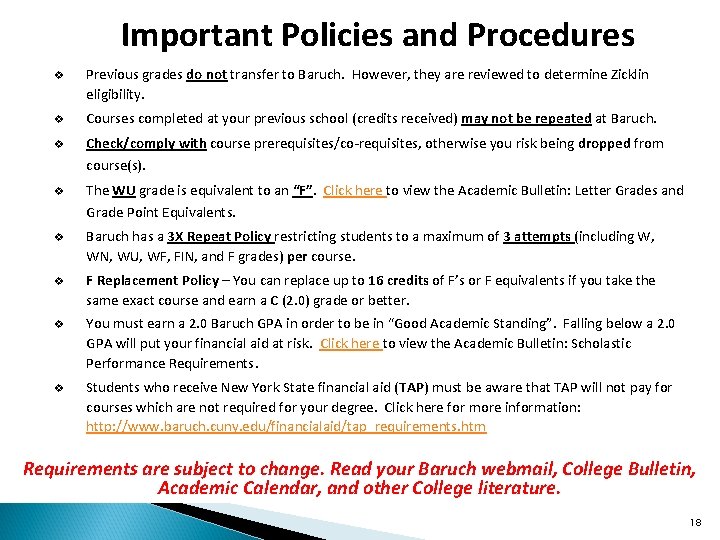 Important Policies and Procedures v Previous grades do not transfer to Baruch. However, they Important Policies and Procedures v Previous grades do not transfer to Baruch. However, they
