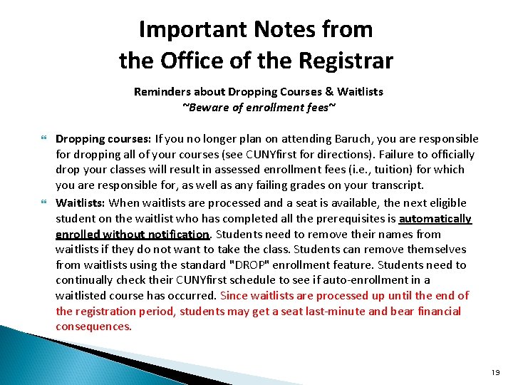 Important Notes from the Office of the Registrar Reminders about Dropping Courses & Waitlists Important Notes from the Office of the Registrar Reminders about Dropping Courses & Waitlists