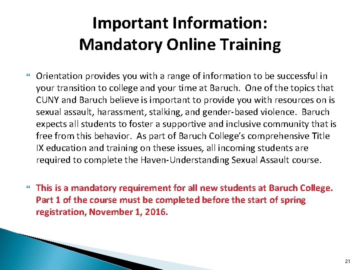 Important Information: Mandatory Online Training Orientation provides you with a range of information to Important Information: Mandatory Online Training Orientation provides you with a range of information to
