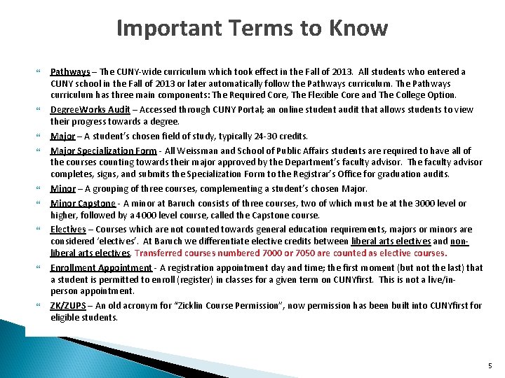 Important Terms to Know Pathways – The CUNY-wide curriculum which took effect in the Important Terms to Know Pathways – The CUNY-wide curriculum which took effect in the