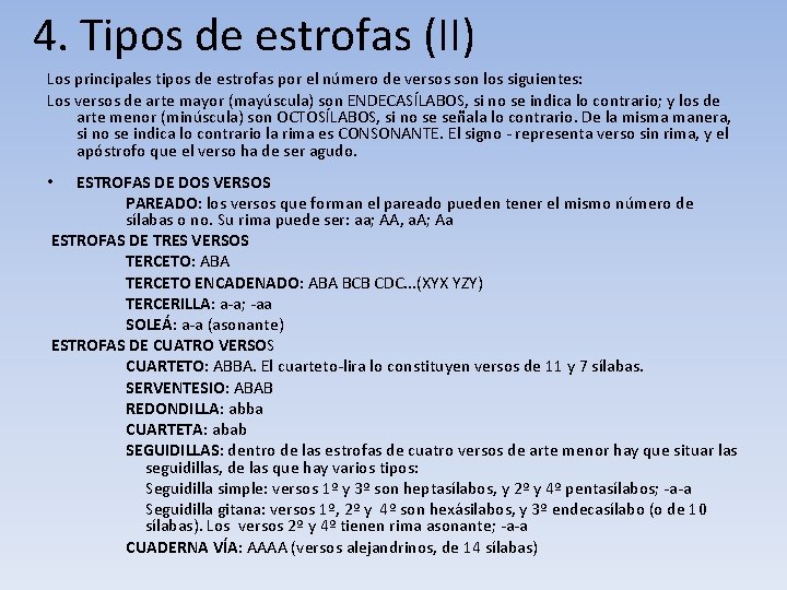 4. Tipos de estrofas (II) Los principales tipos de estrofas por el número de