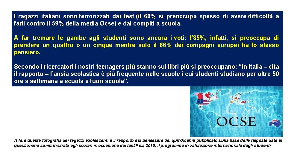 I ragazzi italiani sono terrorizzati dai test (il 66% si preoccupa spesso di avere