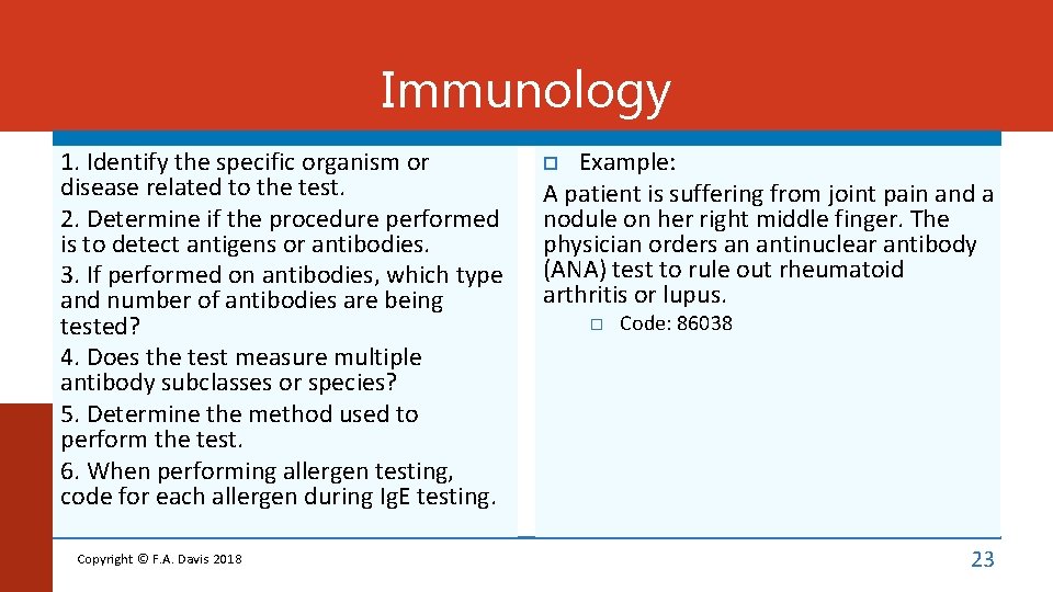 Immunology 1. Identify the specific organism or disease related to the test. 2. Determine