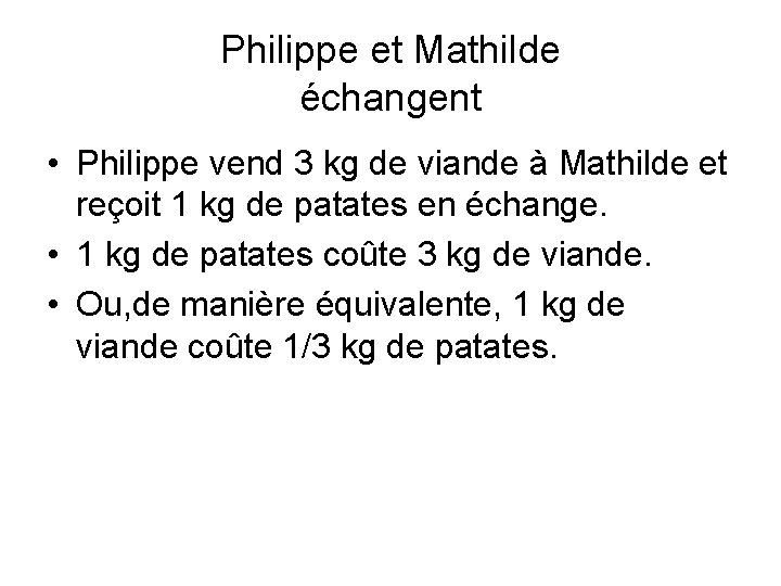 Philippe et Mathilde échangent • Philippe vend 3 kg de viande à Mathilde et