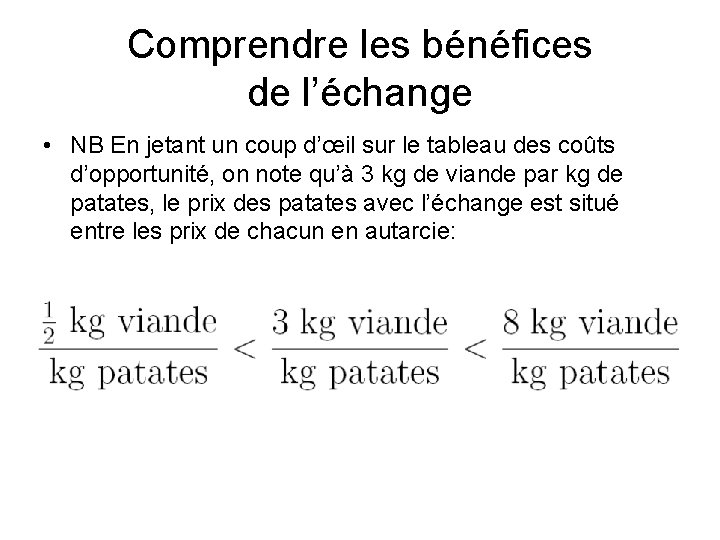 Comprendre les bénéfices de l’échange • NB En jetant un coup d’œil sur le