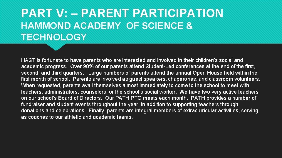 PART V: – PARENT PARTICIPATION HAMMOND ACADEMY OF SCIENCE & TECHNOLOGY HAST is fortunate